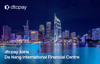 dtcpay Joins Da Nang International Financial Centre
