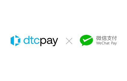 dtcpay helps merchants expand into Asian marketplace with WeChat Pay Solutions